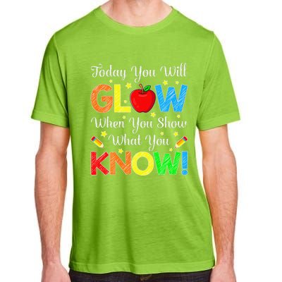 Funny You Glow Show What You Know Teacher Test Day Women Adult ChromaSoft Performance T-Shirt