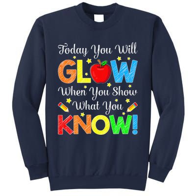 Funny You Glow Show What You Know Teacher Test Day Women Sweatshirt