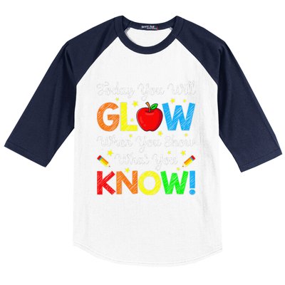 Funny You Glow Show What You Know Teacher Test Day Women Baseball Sleeve Shirt