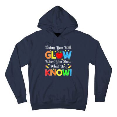 Funny You Glow Show What You Know Teacher Test Day Women Tall Hoodie