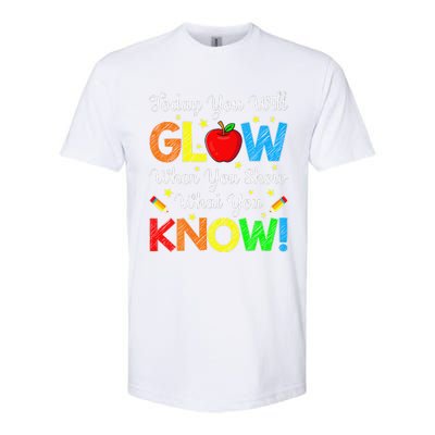 Funny You Glow Show What You Know Teacher Test Day Women Softstyle CVC T-Shirt