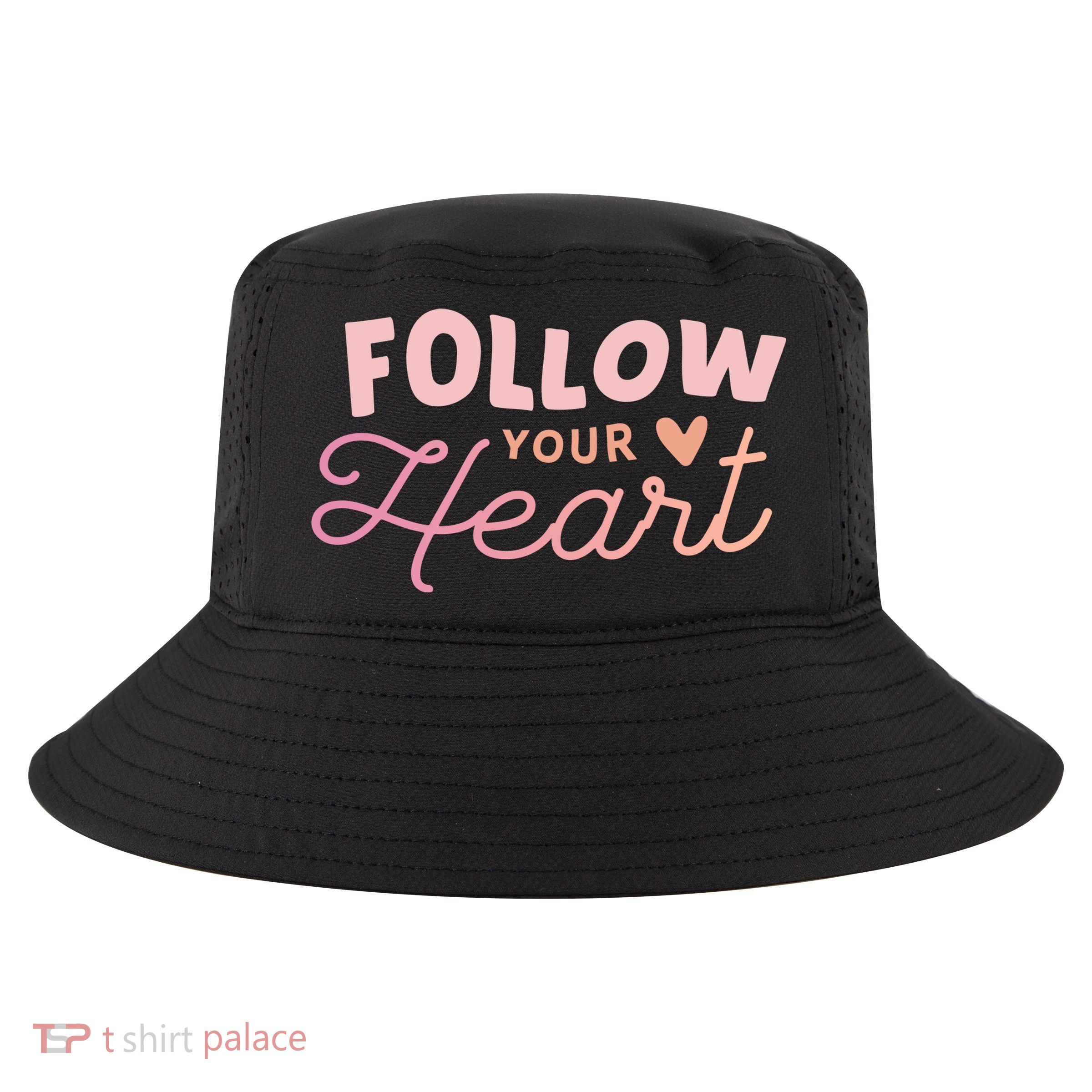 Follow Your Heart Cute Quote Cool Comfort Performance Bucket Hat