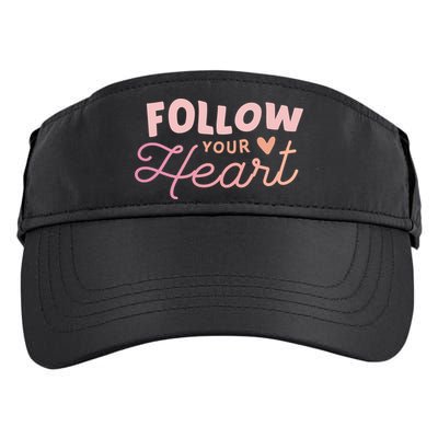 Follow Your Heart Cute Quote Adult Drive Performance Visor