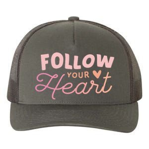 Follow Your Heart Cute Quote Yupoong Adult 5-Panel Trucker Hat