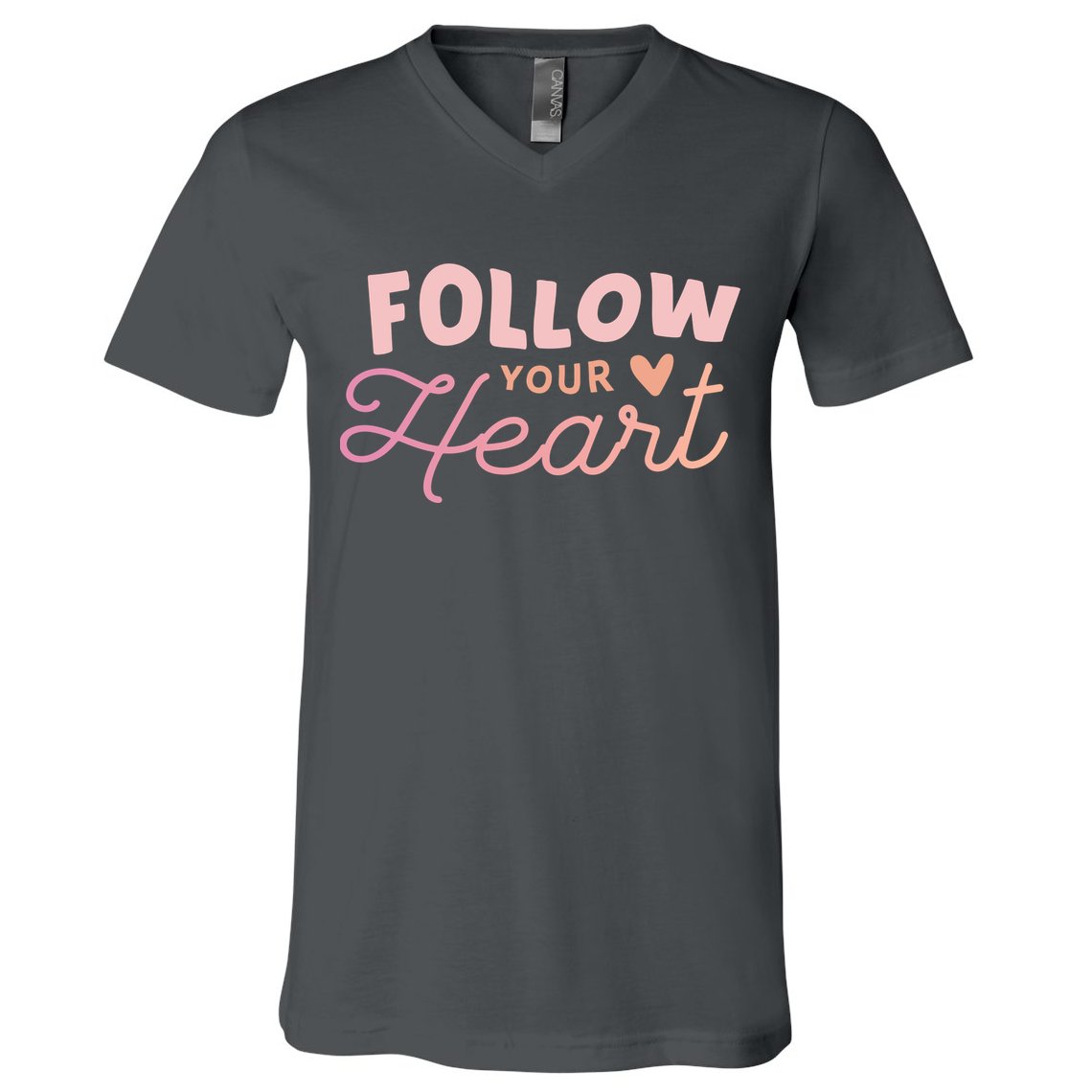 Follow Your Heart Cute Quote V-Neck T-Shirt