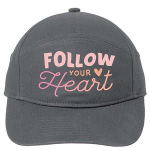 Follow Your Heart Cute Quote 7-Panel Snapback Hat