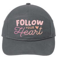 Follow Your Heart Cute Quote 7-Panel Snapback Hat
