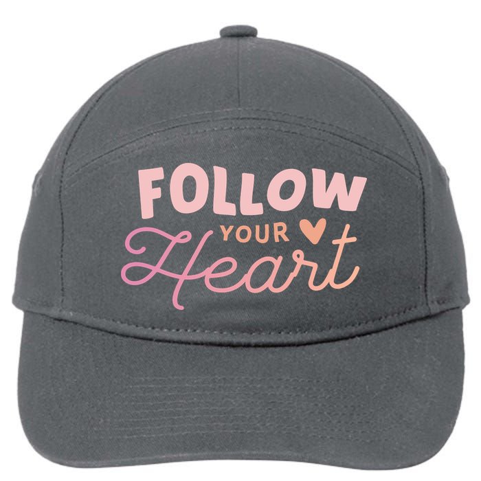 Follow Your Heart Cute Quote 7-Panel Snapback Hat