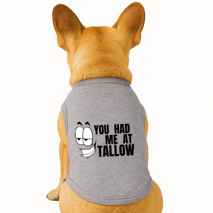 Funny You Had Me At Tallow Replace Seed Oils Maha Be Heathy Doggie Tank