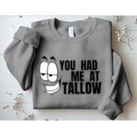Funny You Had Me At Tallow Replace Seed Oils Maha Be Heathy Sweatshirt