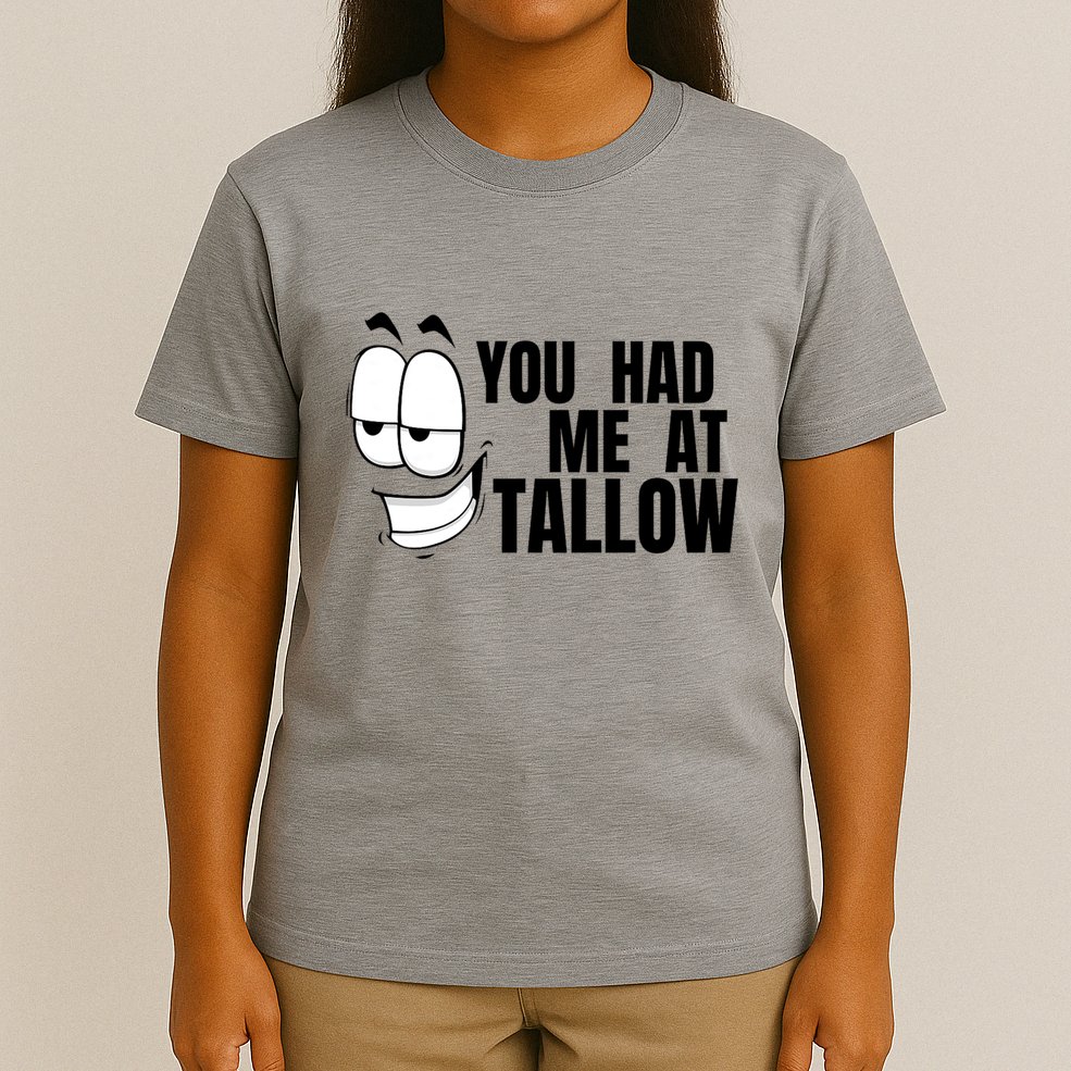 Funny You Had Me At Tallow Replace Seed Oils Maha Be Heathy T-Shirt