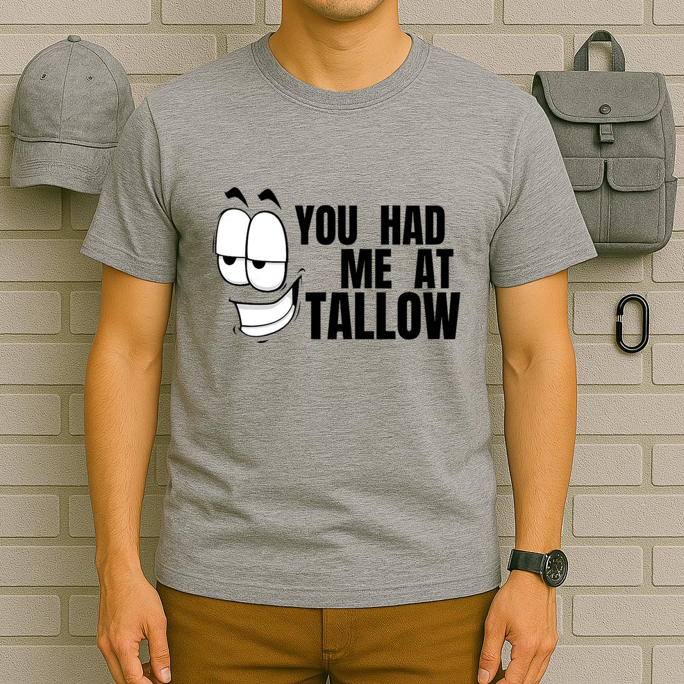 Funny You Had Me At Tallow Replace Seed Oils Maha Be Heathy T-Shirt