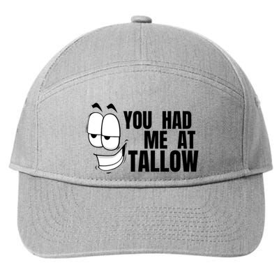 Funny You Had Me At Tallow Replace Seed Oils Maha Be Heathy 7-Panel Snapback Hat