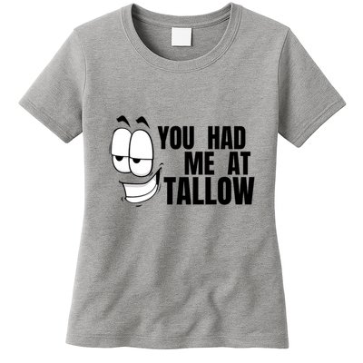 Funny You Had Me At Tallow Replace Seed Oils Maha Be Heathy Womens T-Shirt