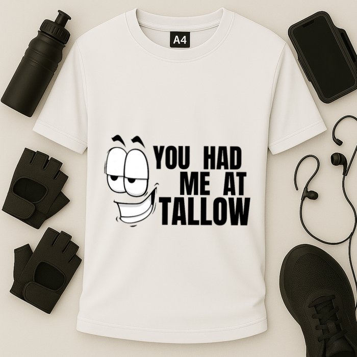 Funny You Had Me At Tallow Replace Seed Oils Maha Be Heathy Performance Shirt
