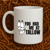 Funny You Had Me At Tallow Replace Seed Oils Maha Be Heathy Mug