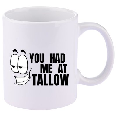 Funny You Had Me At Tallow Replace Seed Oils Maha Be Heathy 11oz C Handle Ceramic Mug