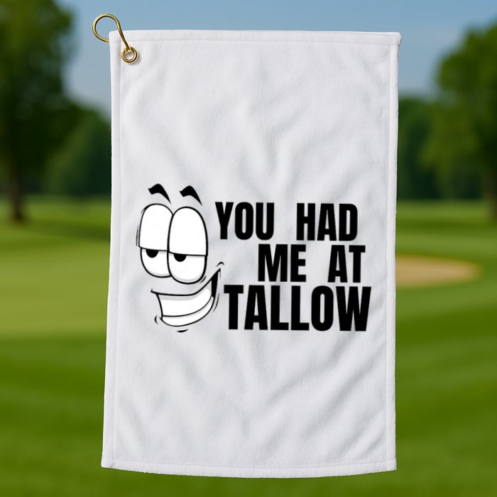 Funny You Had Me At Tallow Replace Seed Oils Maha Be Heathy Golf Towel
