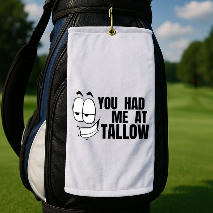 Funny You Had Me At Tallow Replace Seed Oils Maha Be Heathy Golf Towel