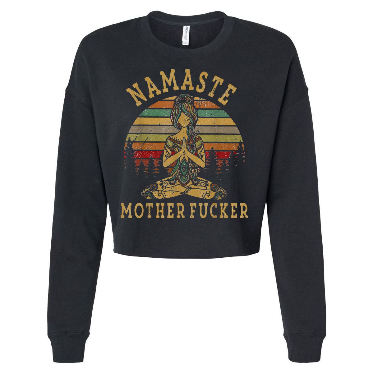 Funny Yoga Humor Namaste Funny Mothers Fucker Cropped Pullover Crew