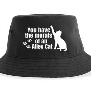 Funny You Have The Morals Of An Alley Cat Gift Sustainable Bucket Hat