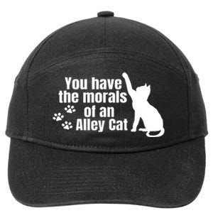 Funny You Have The Morals Of An Alley Cat Gift 7-Panel Snapback Hat