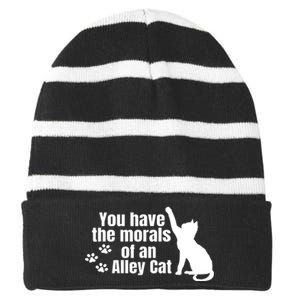 Funny You Have The Morals Of An Alley Cat Gift Striped Beanie with Solid Band