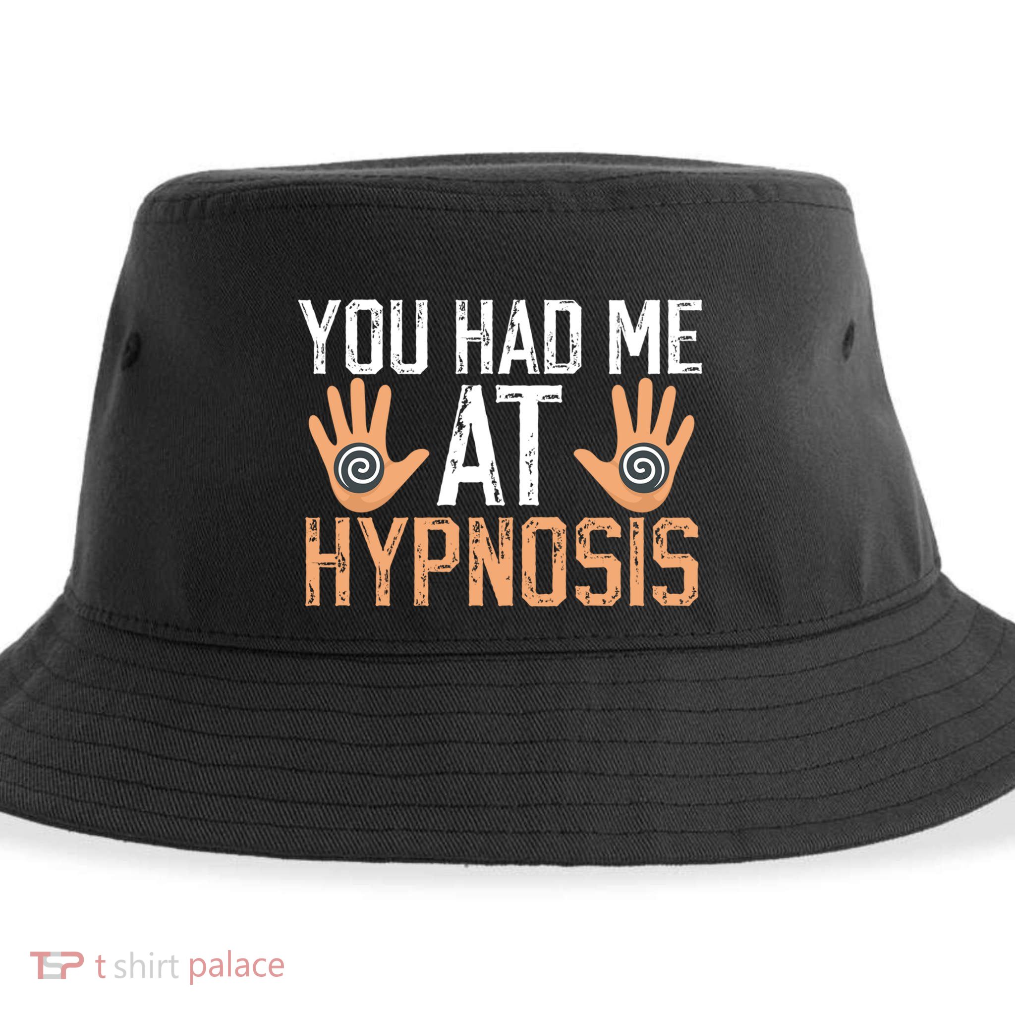 Funny You Had Me At Hypnosis Sustainable Bucket Hat