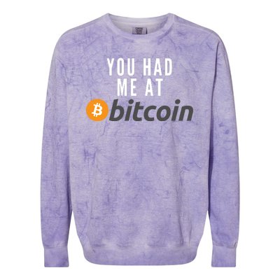 Funny You Had Me At Bitcoin Funny Bitcoin Meme BTC Cool Bitcoin Bitcoin Merch Colorblast Crewneck Sweatshirt