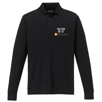 Funny You Had Me At Bitcoin Funny Bitcoin Meme BTC Cool Bitcoin Bitcoin Merch Performance Long Sleeve Polo