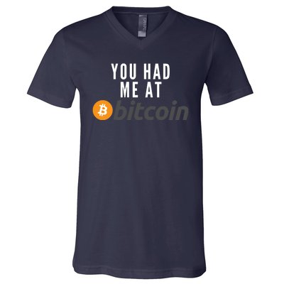 Funny You Had Me At Bitcoin Funny Bitcoin Meme BTC Cool Bitcoin Bitcoin Merch V-Neck T-Shirt