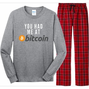 Funny You Had Me At Bitcoin Funny Bitcoin Meme BTC Cool Bitcoin Bitcoin Merch Long Sleeve Pajama Set