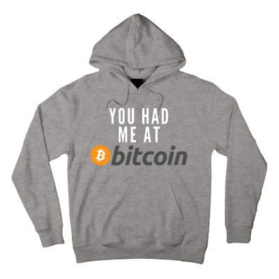 Funny You Had Me At Bitcoin Funny Bitcoin Meme BTC Cool Bitcoin Bitcoin Merch Tall Hoodie