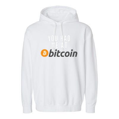 Funny You Had Me At Bitcoin Funny Bitcoin Meme BTC Cool Bitcoin Bitcoin Merch Garment-Dyed Fleece Hoodie