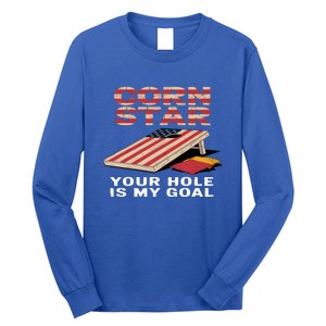 Funny Your Hole Is My Goal Design For Cornhole Game Lover Gift Long Sleeve Shirt