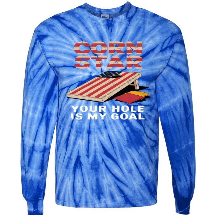 Funny Your Hole Is My Goal Design For Cornhole Game Lover Gift Tie-Dye Long Sleeve Shirt