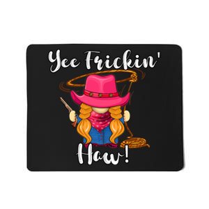 Funny Yee Haw Yee Freakin' Haw Cow Gnome Novelty Mousepad