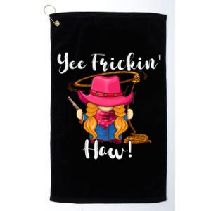 Funny Yee Haw Yee Freakin' Haw Cow Gnome Novelty Platinum Collection Golf Towel