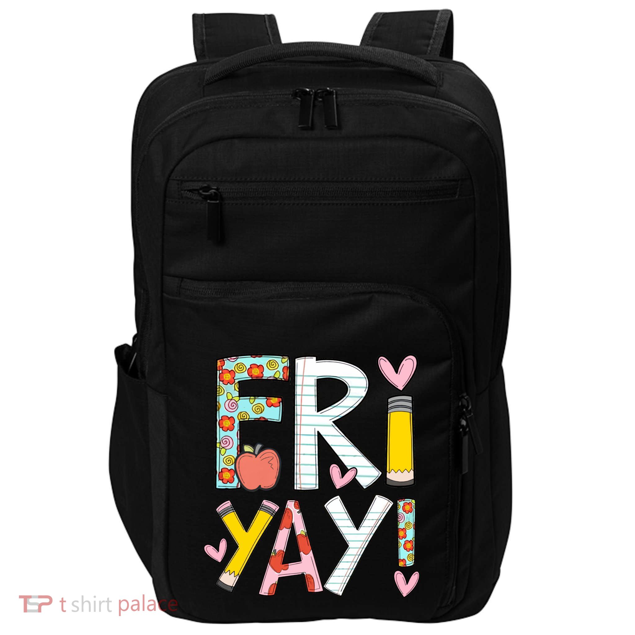 Fri Yay Happy Friday Funny Weekend Teacher Back To School Impact Tech Backpack
