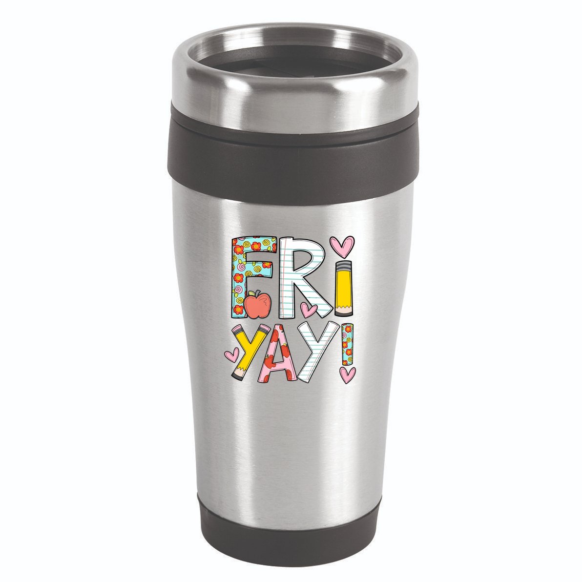 Fri Yay Happy Friday Funny Weekend Teacher Back To School 16oz Travel Tumbler