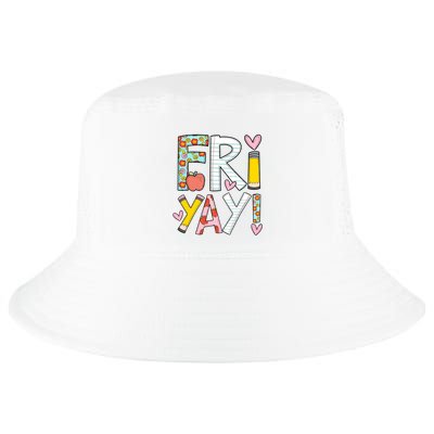 Fri Yay Happy Friday Funny Weekend Teacher Back To School Cool Comfort Performance Bucket Hat