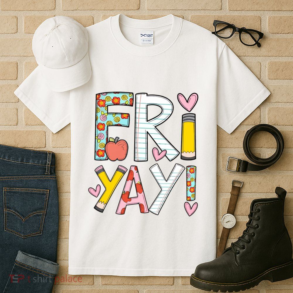 Fri Yay Happy Friday Funny Weekend Teacher Back To School Tall T-Shirt