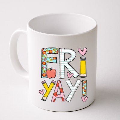Fri Yay Happy Friday Funny Weekend Teacher Back To School Mug