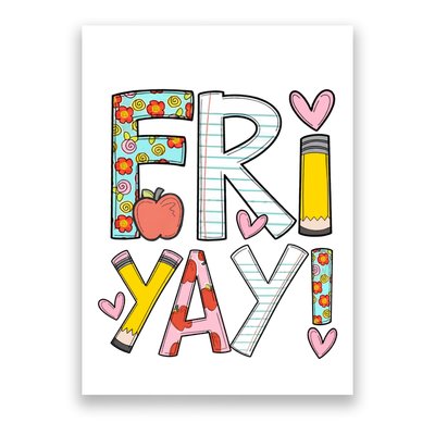 Fri Yay Happy Friday Funny Weekend Teacher Back To School Poster