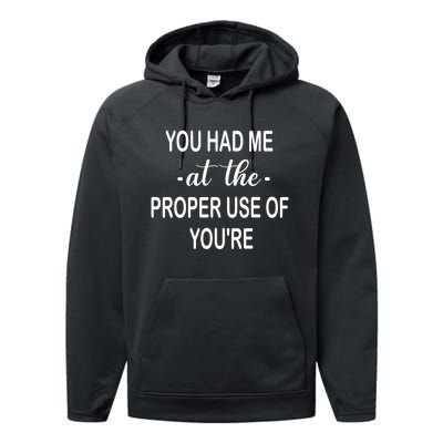 Funny You Had Me At The Proper Use Of You're Performance Fleece Hoodie