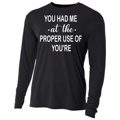 Funny You Had Me At The Proper Use Of You're Cooling Performance Long Sleeve Crew