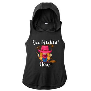 Funny Yee Haw Yee Freakin Haw Cowgirl Gnome Novelty Ladies PosiCharge Tri-Blend Wicking Draft Hoodie Tank