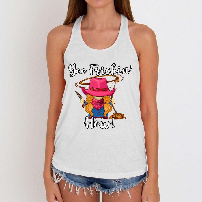 Funny Yee Haw Yee Freakin Haw Cowgirl Gnome Novelty Women's Knotted Racerback Tank