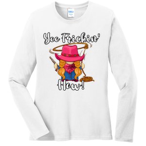 Funny Yee Haw Yee Freakin Haw Cowgirl Gnome Novelty Ladies Long Sleeve Shirt