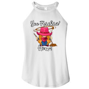 Funny Yee Haw Yee Freakin Haw Cowgirl Gnome Novelty Women's Perfect Tri Rocker Tank